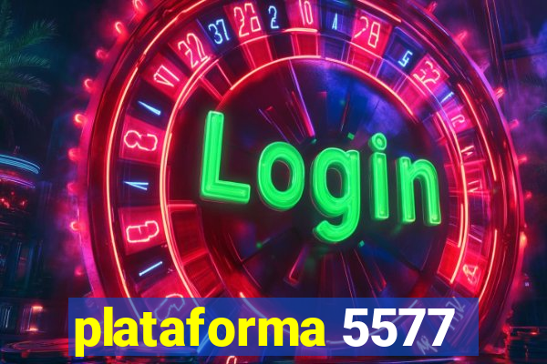 plataforma 5577